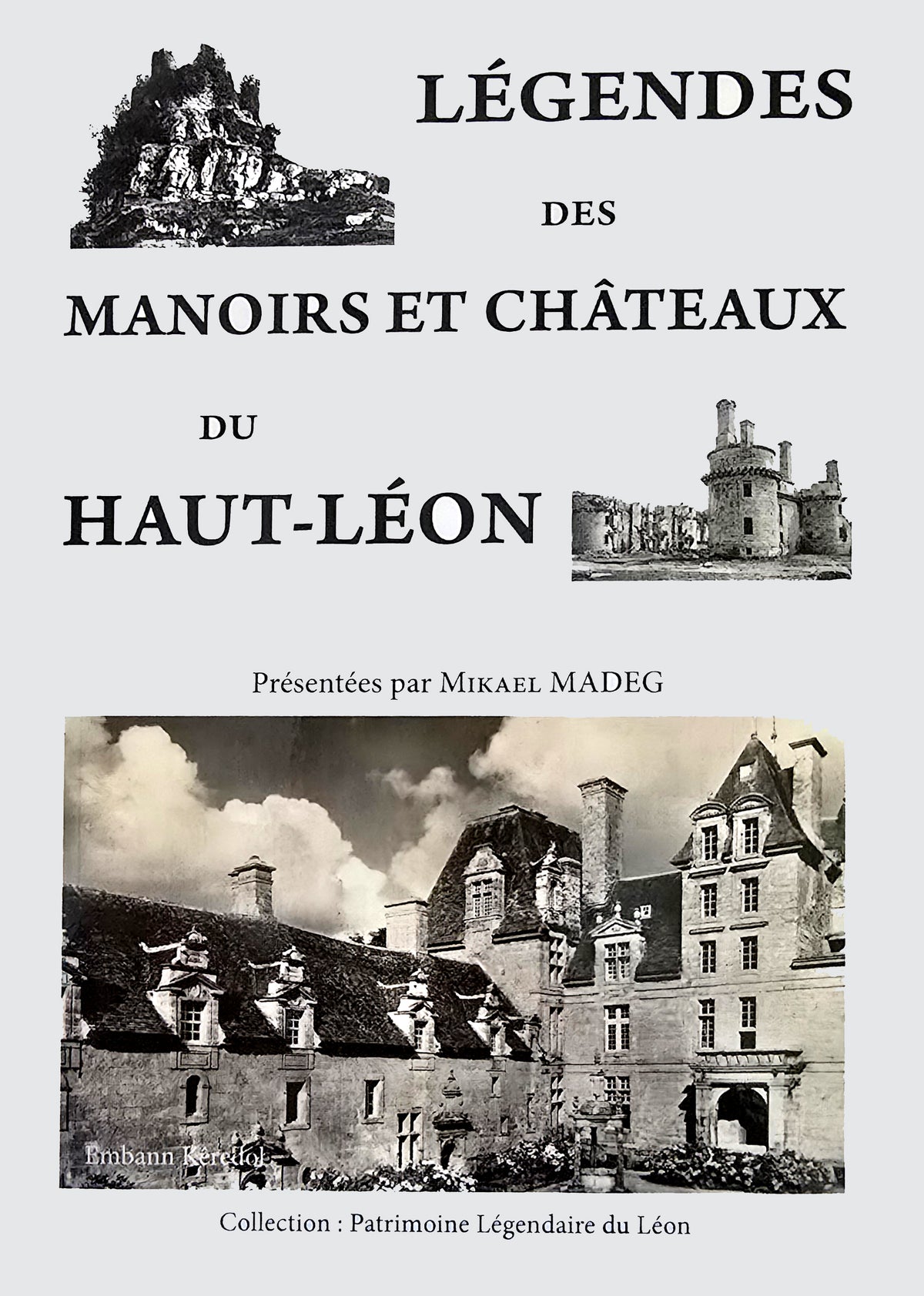 Légendes des manoirs et châteaux du Haut-Léon
