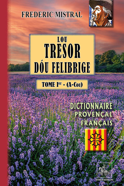 Lou Tresor dóu Felibrige (T1 : A-Cou)