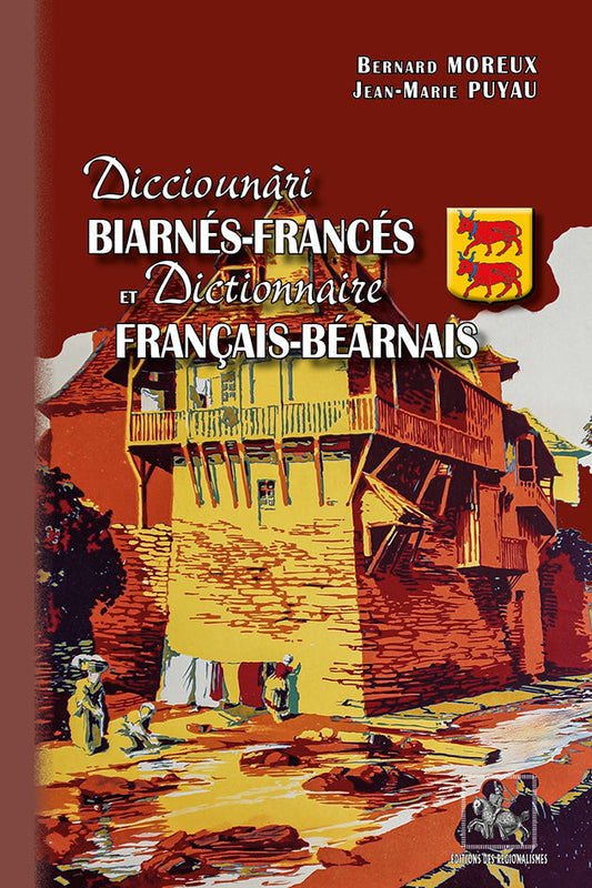 Dicciounàri biarnés-francés & Dictionnaire français-béarnais {livre numérique}