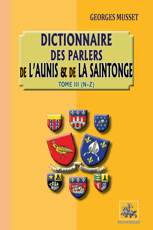 Dictionnaire des Parlers de l'Aunis et de la Saintonge (T3 : N-Z)