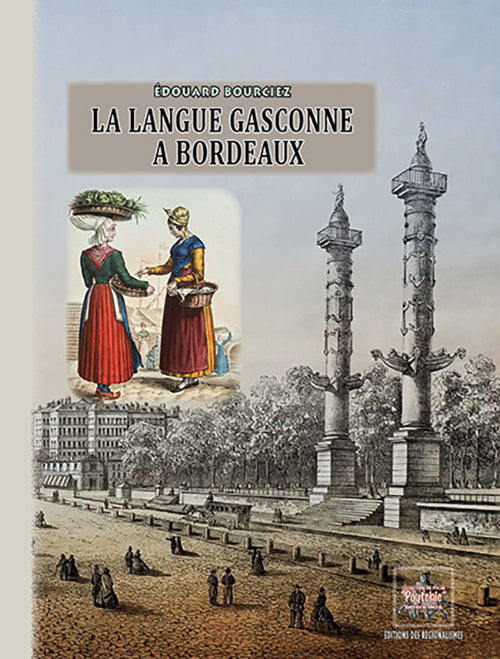 La Langue gasconne à Bordeaux — édition de poche (n. s.)