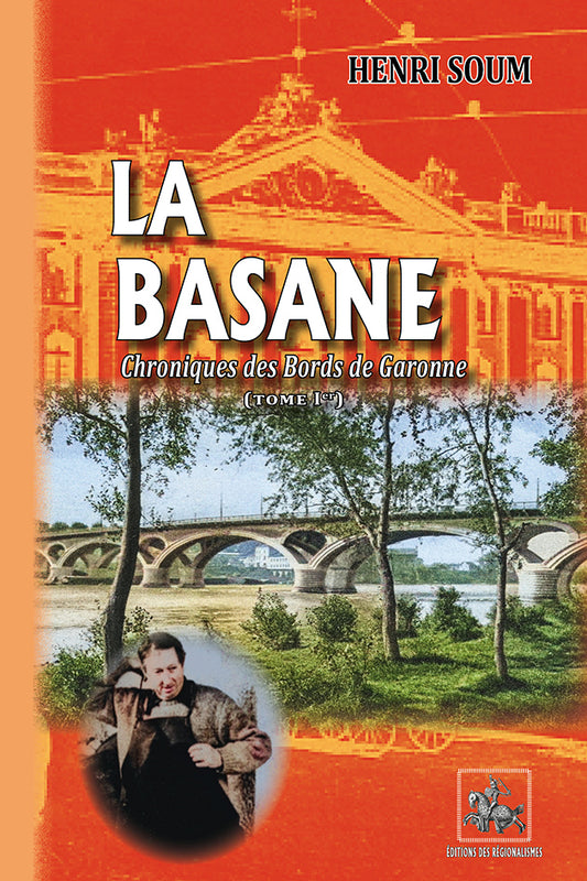 La Basane (Chroniques des Bords de Garonne, T1)
