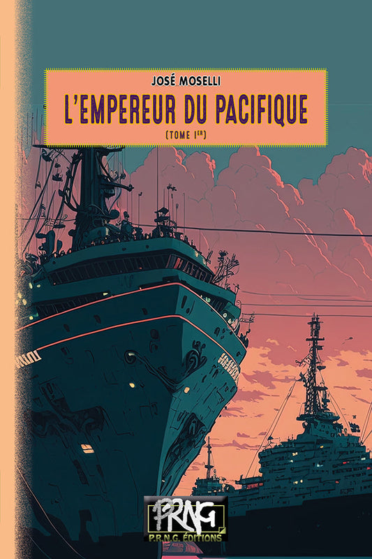 L'Empereur du Pacifique (T1) {livre numérique}
