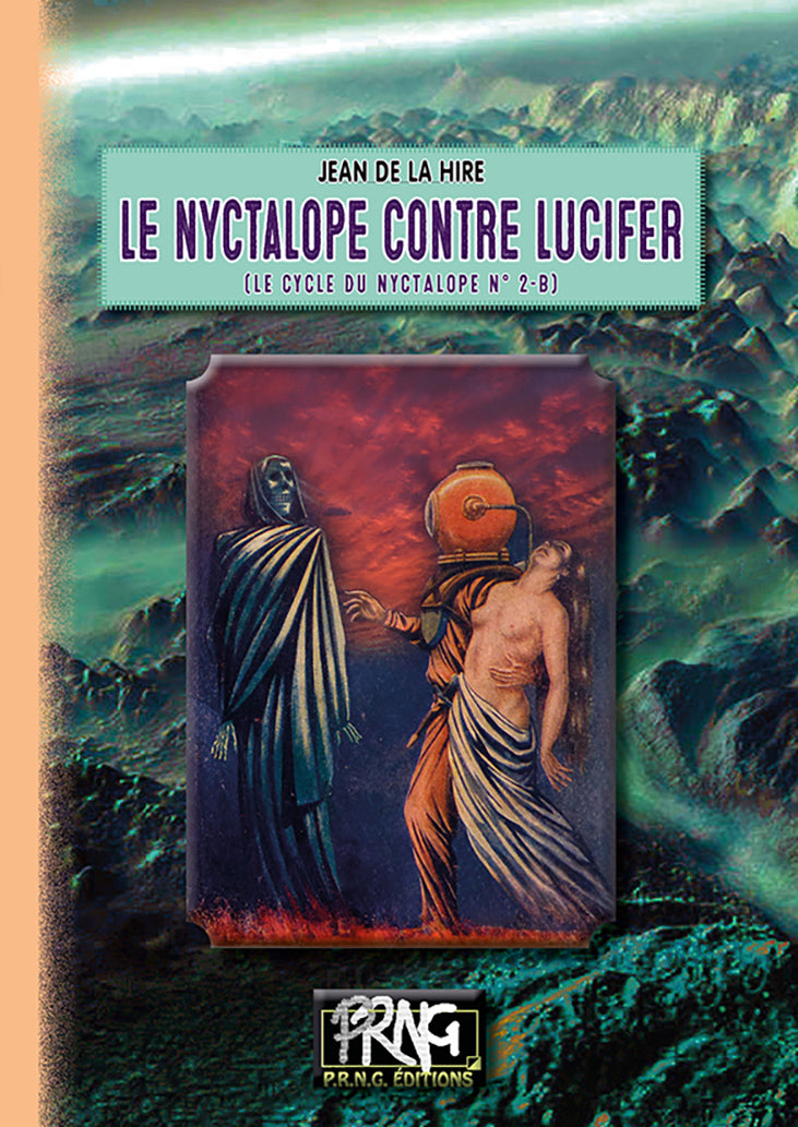 Le Nyctalope contre Lucifer (cycle du Nyctalope, 2-b)