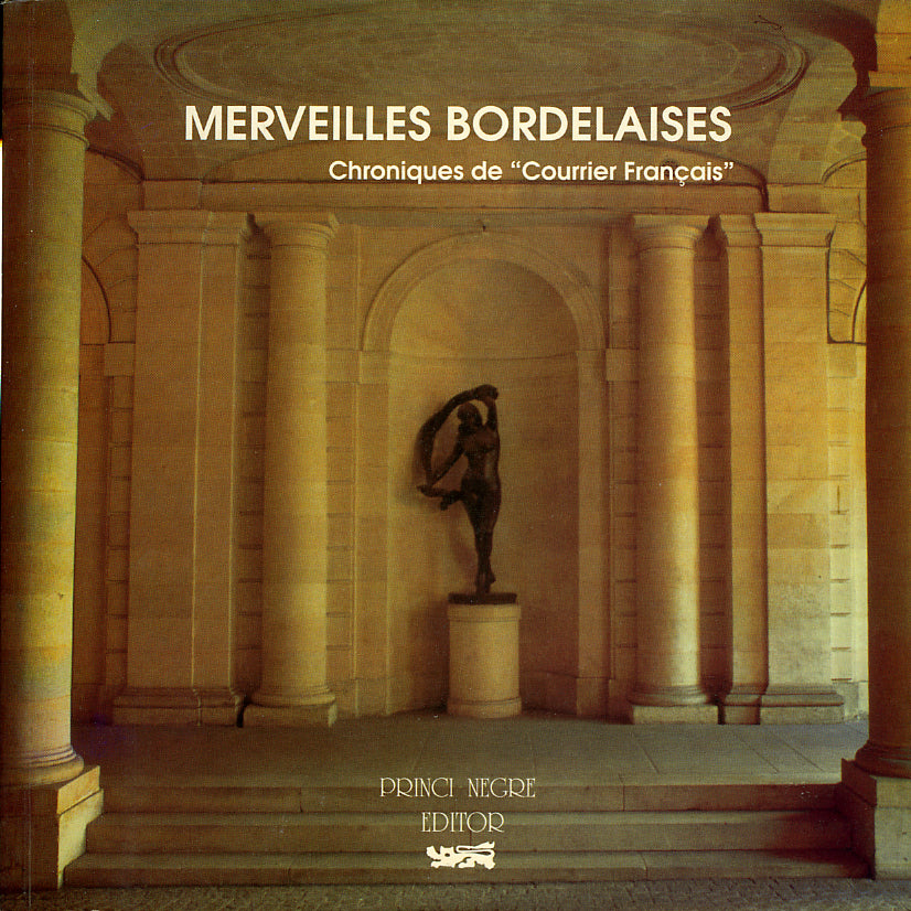 Merveilles bordelaises (chroniques de « Courrier français »)