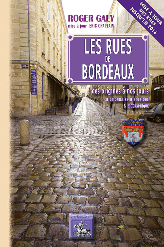 Les Rues de Bordeaux (des origines à nos jours)