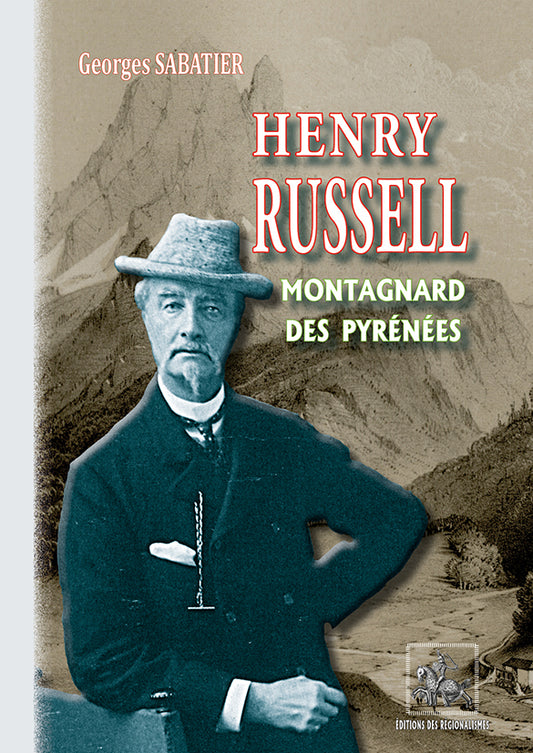 Henry Russell montagnard des Pyrénées