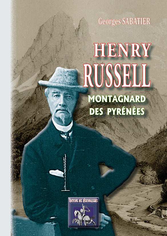 Henry Russell montagnard des Pyrénées