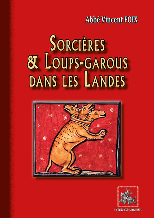 Sorcières et loups-garous dans les Landes