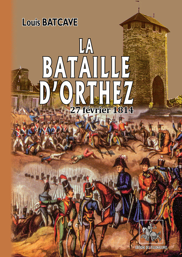 La bataille d'Orthez - 27 février 1814