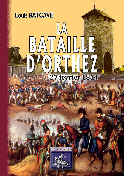 La bataille d'Orthez - 27 février 1814