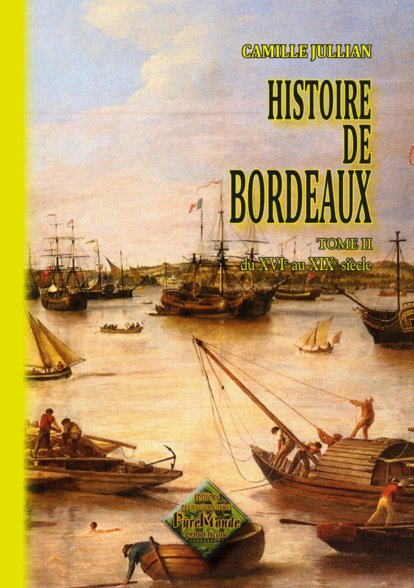 Histoire de Bordeaux (T2 : du XVIe au XIXe siècle)
