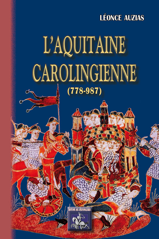 L'Aquitaine carolingienne (778-987)