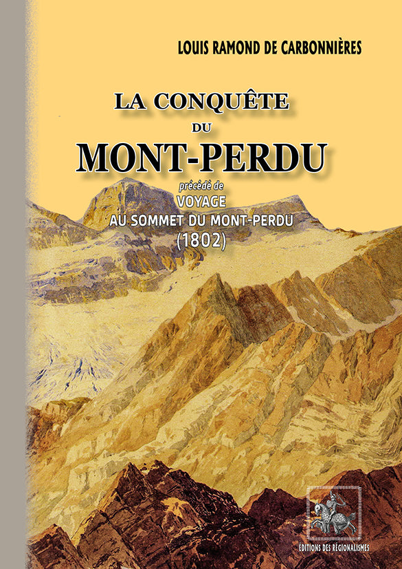 La Conquête du Mont-Perdu (précédé de) Voyage au Mont-Perdu (1802)