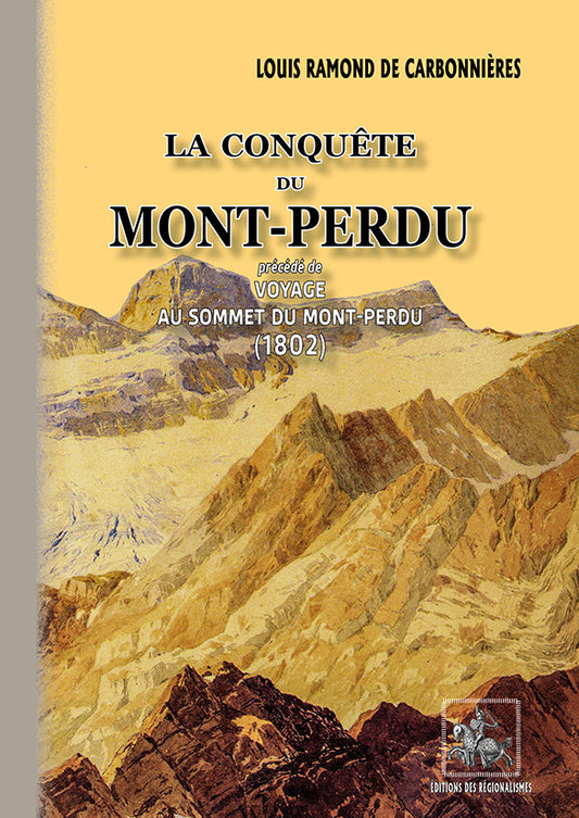 La Conquête du Mont-Perdu (précédé de) Voyage au Mont-Perdu (1802)