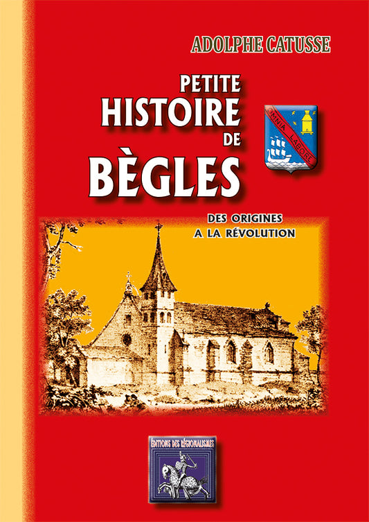 Petite Histoire de Bègles (des origines à la Révolution)