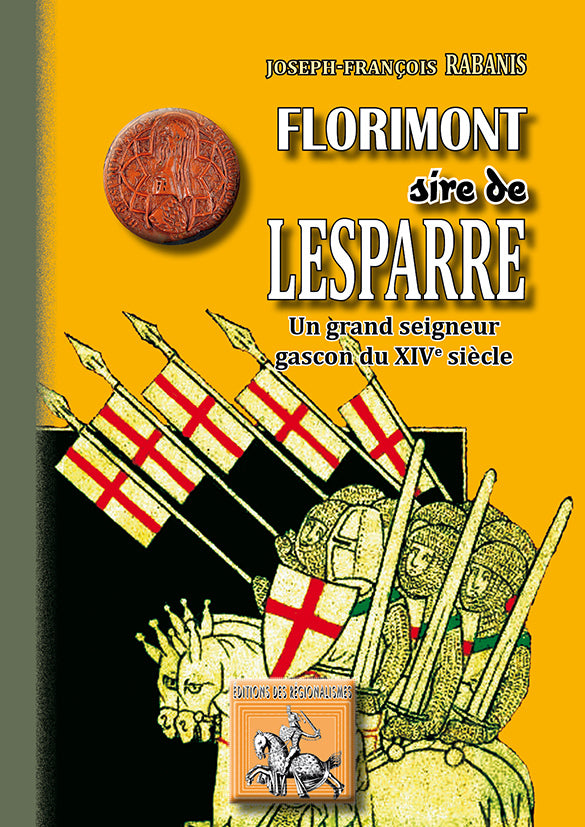 Florimont sire de Lesparre, un grand seigneur gascon du XIVe siècle
