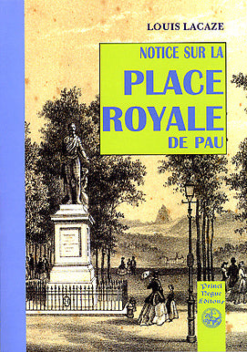 Notice sur la Place Royale de Pau