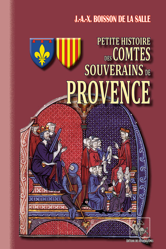 Petite Histoire des Comtes souverains de Provence