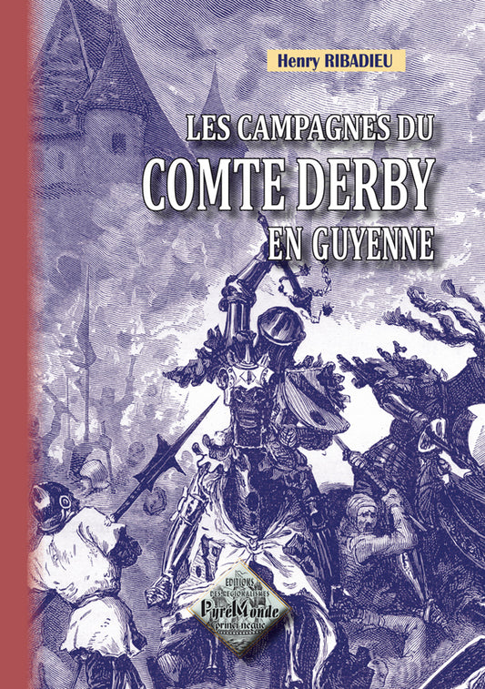 Les Campagnes du Comte Derby en Guyenne