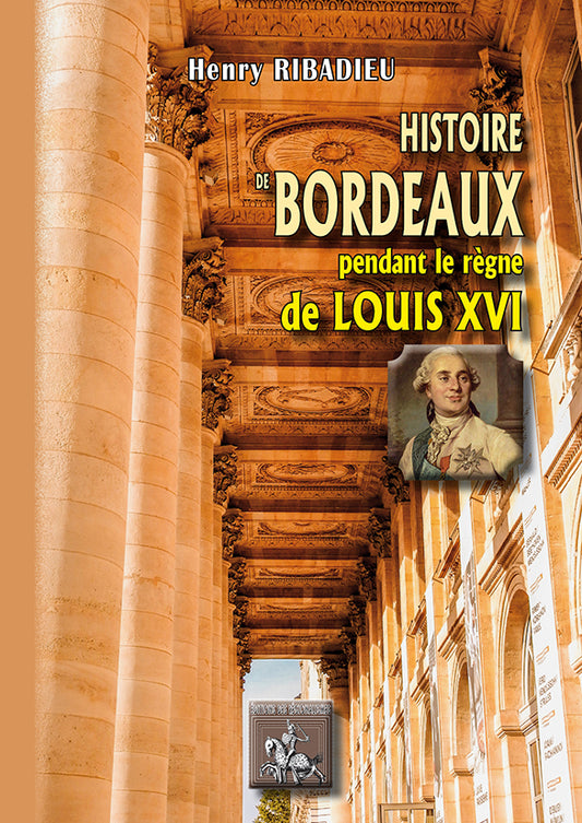 Histoire de Bordeaux pendant le règne de Louis XVI