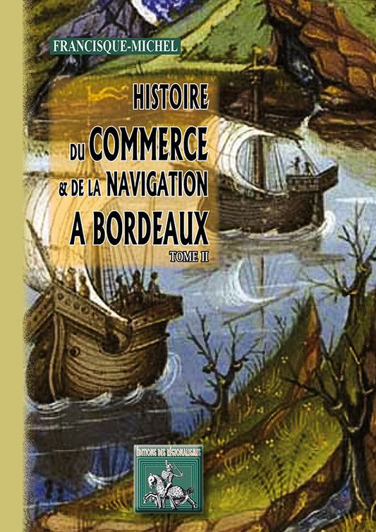Histoire du Commerce et de la Navigation à Bordeaux (T2)