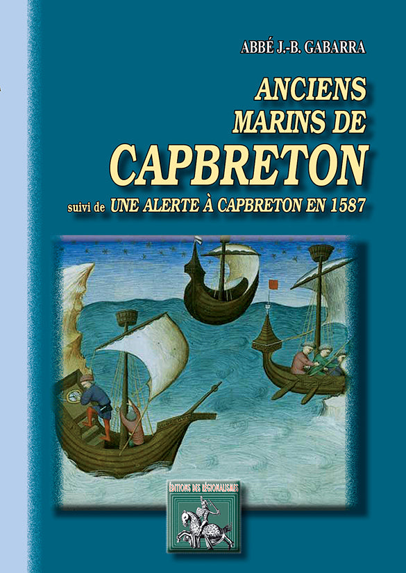 Anciens Marins de Capbreton (suivi de) Une alerte à Capbreton en 1587