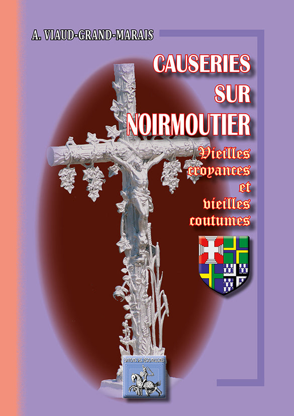 Causeries sur Noirmoutier (vieilles croyances et vieilles coutumes)