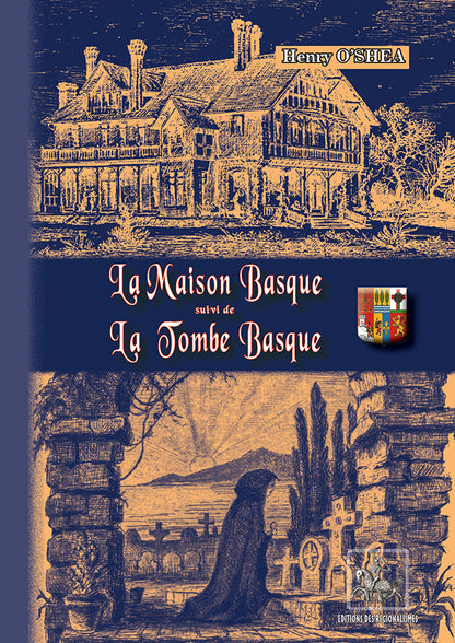 La Maison basque (suivi de : ) La Tombe basque