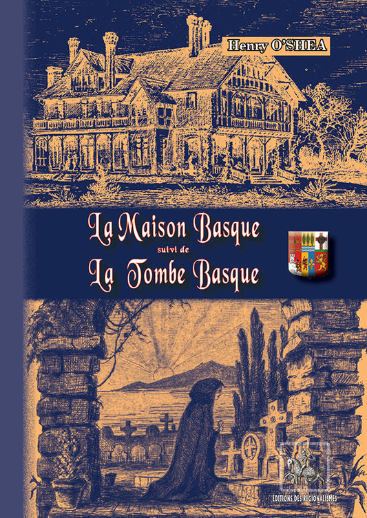 La Maison basque (suivi de : ) La Tombe basque