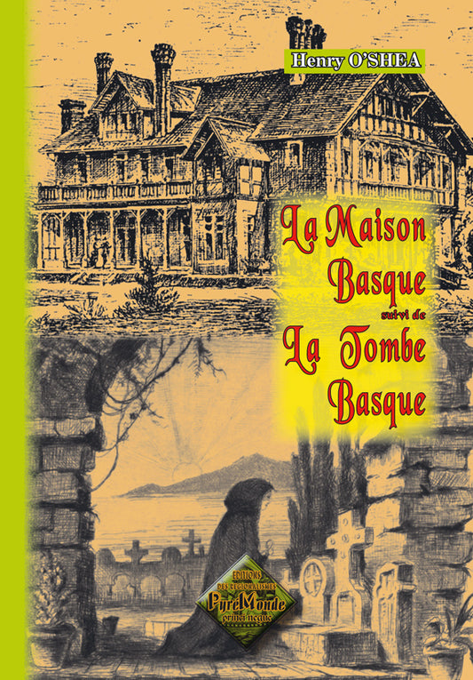 La Maison basque (suivi de : ) La Tombe basque