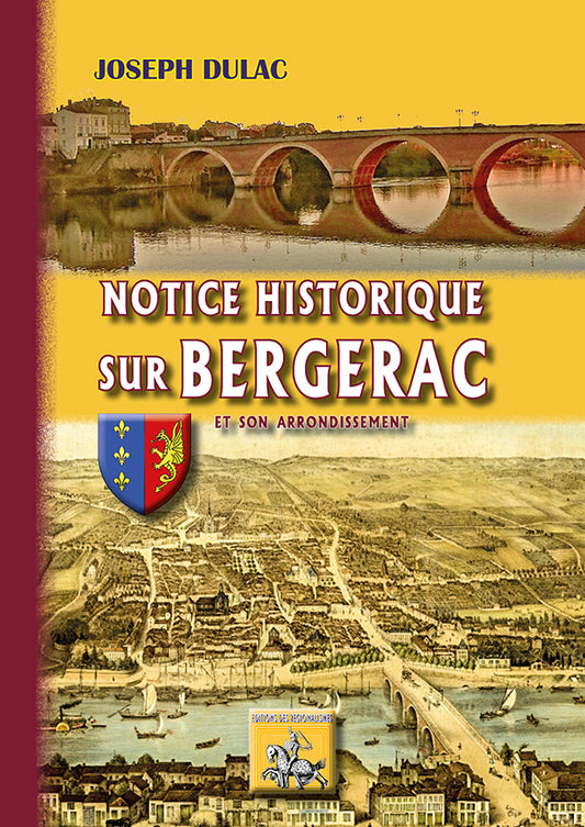 Notice historique sur Bergerac et son arrondissement