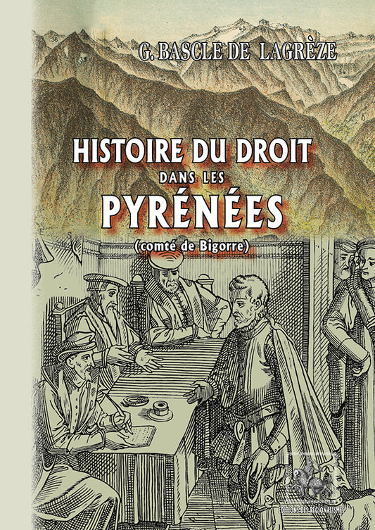 Histoire du Droit dans les Pyrénées (Comté de Bigorre)