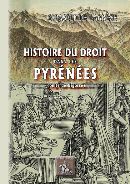 Histoire du Droit dans les Pyrénées (Comté de Bigorre)