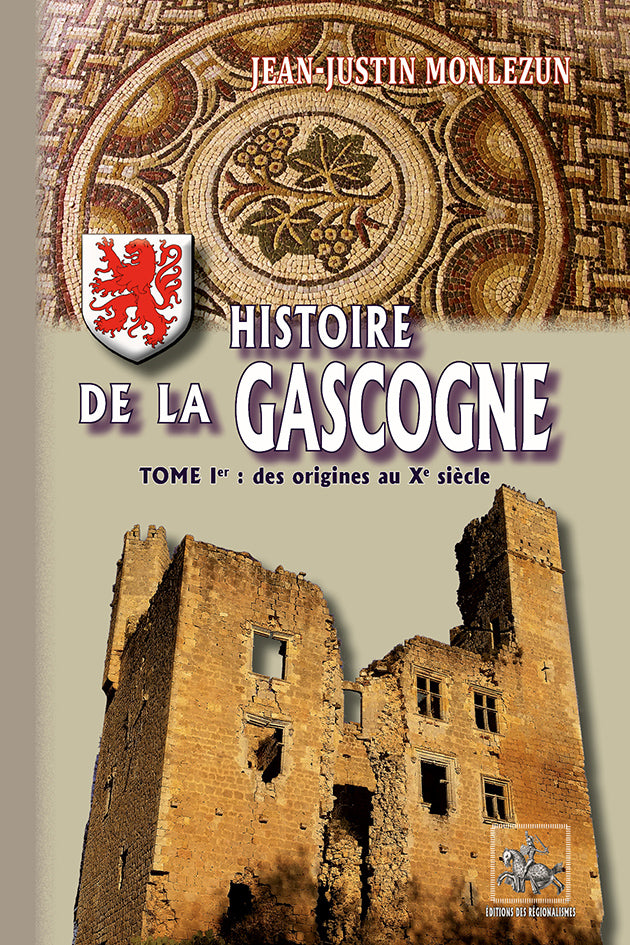 Histoire de la Gascogne (T1 : des origines au XIe siècle)
