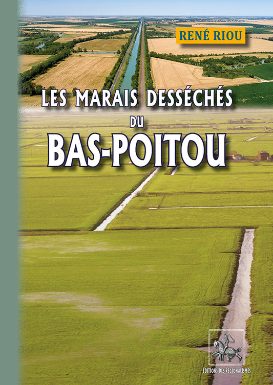 Les Marais desséchés du Bas-Poitou