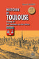 Histoire de Toulouse (T1 : des origines au XVIe siècle)
