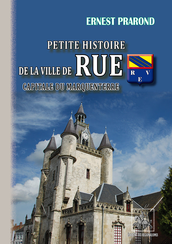 Petite Histoire de la Ville de Rue (capitale du Marquenterre)