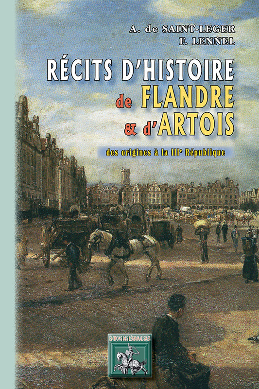 Récits d'Histoire de Flandre et d'Artois (des origines à la IIIe République)