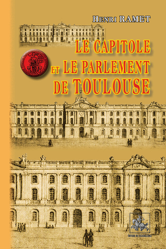 Le Capitole et le Parlement de Toulouse
