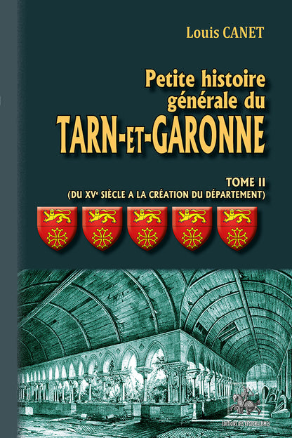 Petite Histoire générale du Tarn-et-Garonne (T2 : du XVIe siècle à la création du Département)