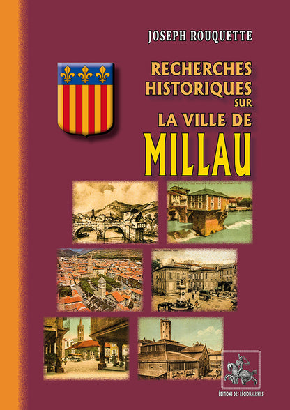 Recherches historiques sur la Ville de Millau
