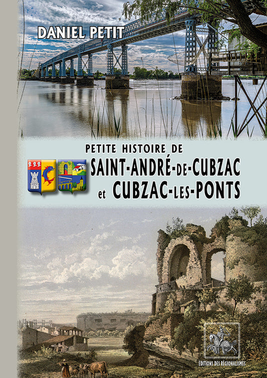 Petite Histoire de Saint-André-de-Cubzac et Cubzac-les-Ponts