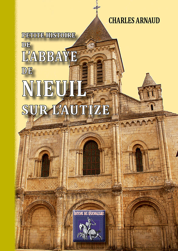 Petite Histoire de l'Abbaye de Nieul-sur-l'Autize