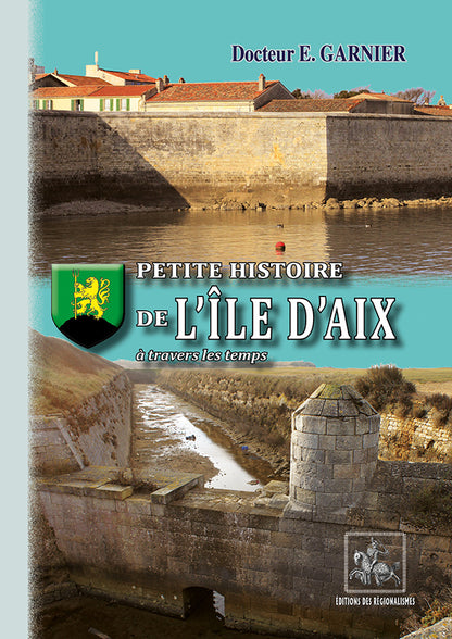Petite Histoire de l'île d'Aix