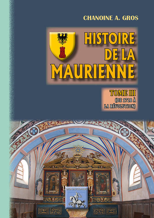 Histoire de la Maurienne (T3 : de 1718 à la Révolution)