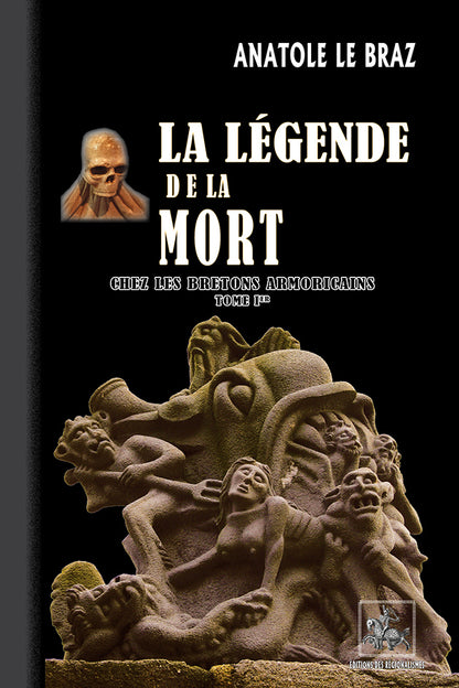 La Légende de la Mort chez les Bretons armoricains (T1) - version intégrale - préface & notes de G. Dottin