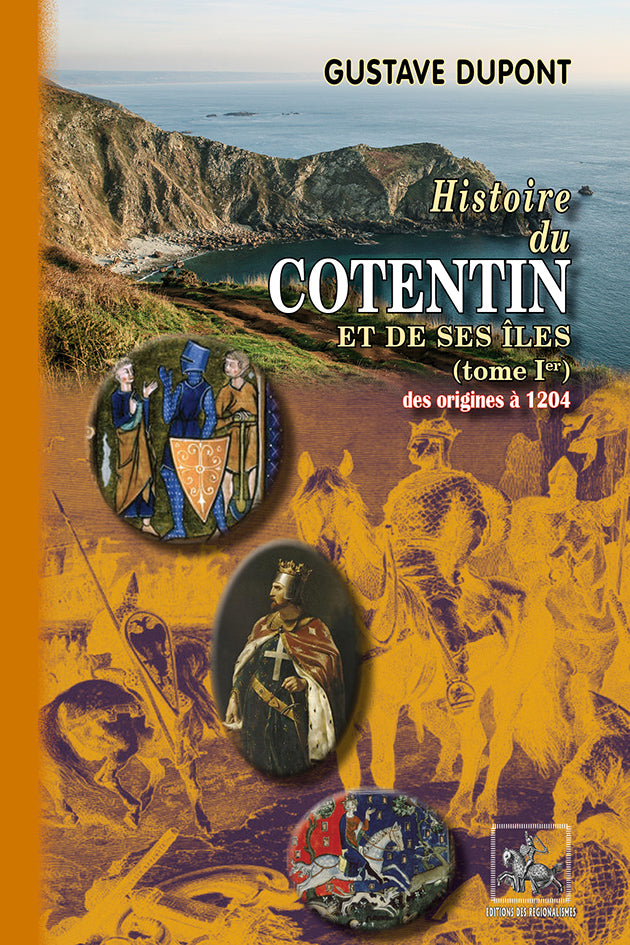 Histoire du Cotentin & de ses îles (T1 : des origines à 1204)