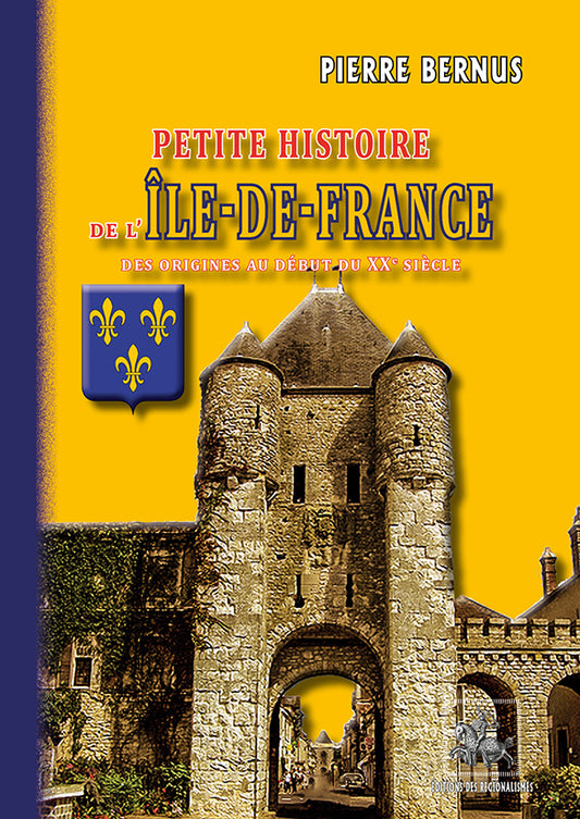 Petite Histoire de l'Île-de-France (des origines au début du XXe siècle)