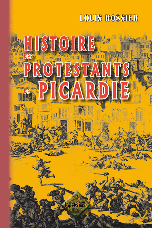 Histoire des Protestants de Picardie